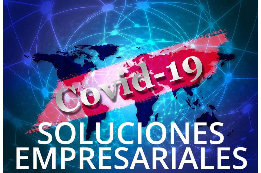 Soluciones empresariales por el coronavirus (Covid-19)