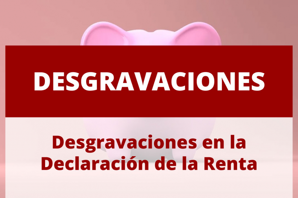 Desgravaciones en la Declaración de la Renta