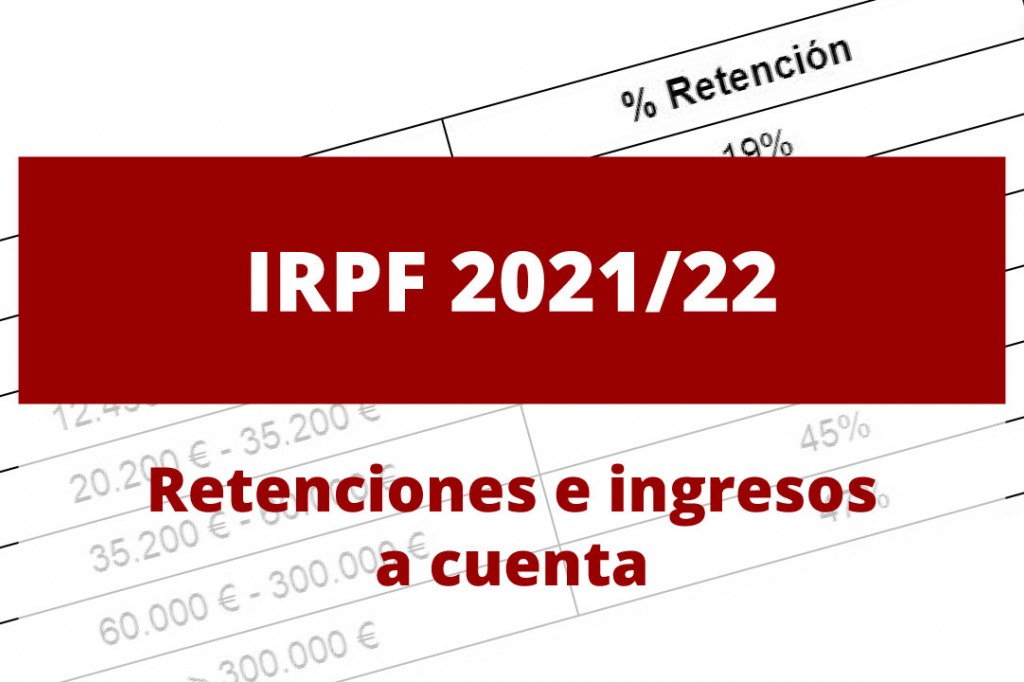 IRPF 2022: Retenciones e ingresos a cuenta