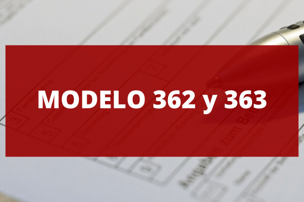 Modelo 362 y Modelo 363